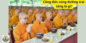 Công đức cúng dường trai tăng