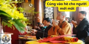 Cúng vào hè cho người mới mất