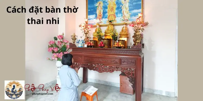 Cách đặt bàn thờ thai nhi