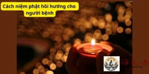 Niệm phật hồi hướng cho người bệnh